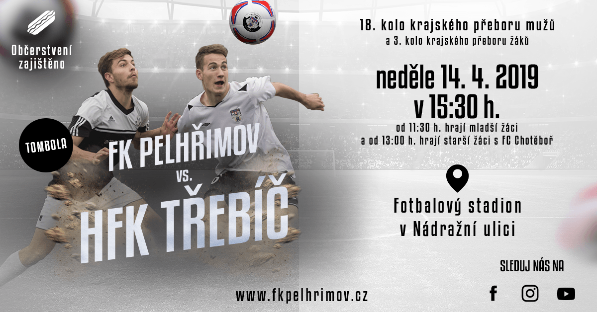Pozvánka na utkání FK Pelhřimov – HFK Třebíč, 14. dubna 2019, krajský přebor mužů. Předzápasy obstaraly týmy žáků proti FC Chotěboř.